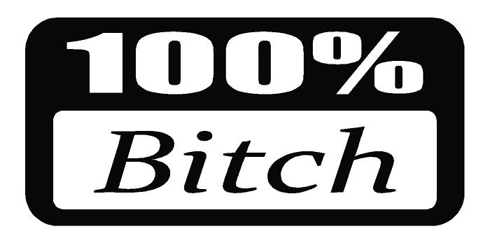 100% Bitch Decal - Click Image to Close