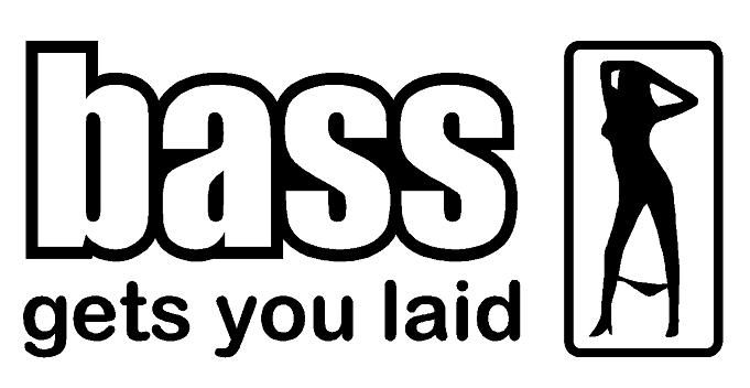 Bass Gets You Laid Decal - Click Image to Close
