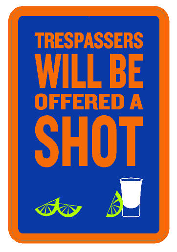Trespassers Will Be Offered A Shot Decal
