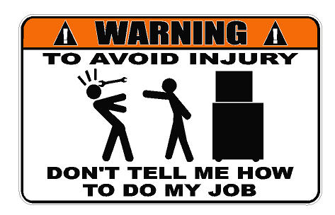 Warning Don't Tell Me How To Do My Job Decal