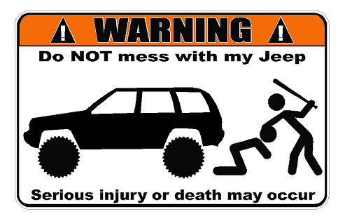 Warning Do Not Mess With My Jeep ZJ Decal