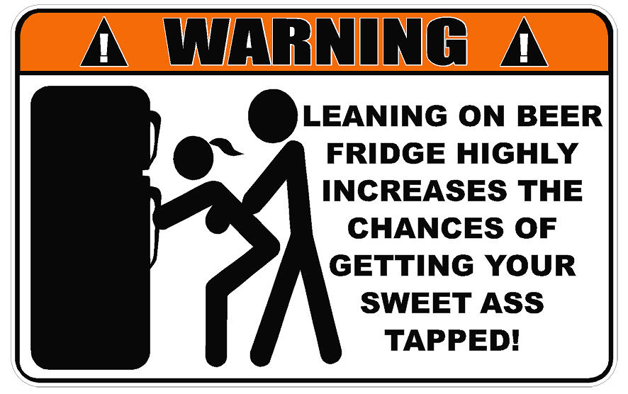 Warning Leaning On Beer Fridge Decal