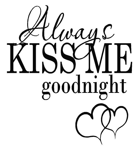 Always Kiss Me Goodnight Wall Decal - Click Image to Close