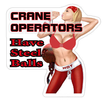Crane Operators - Have Steel Balls