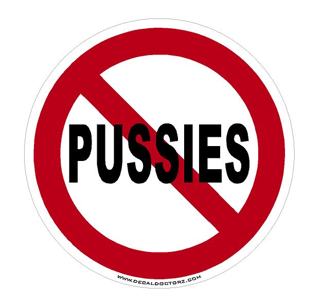 No Pussies