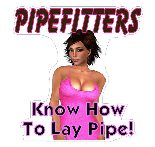Pipe Fitter - Know How To Lay Pipe - Click Image to Close
