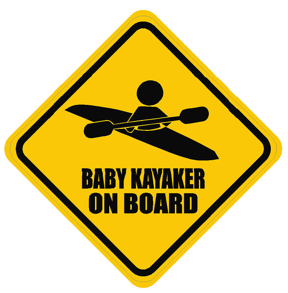 Baby On Board - Kayaker - Click Image to Close