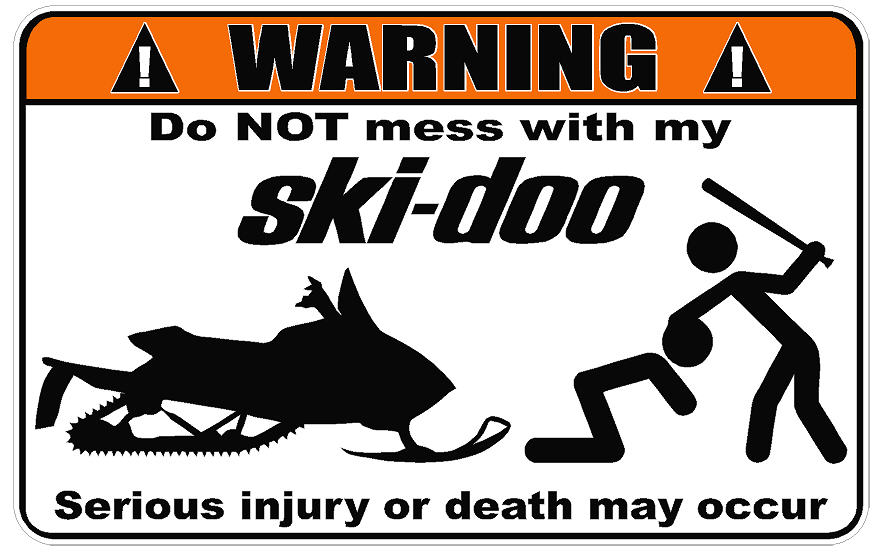 Warning Do Not Mess With My Skidoo Decal