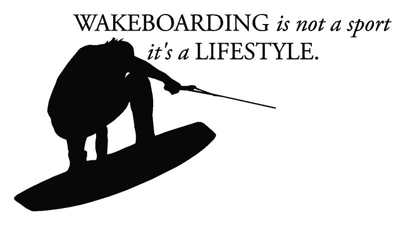 Wakeboarding Is A Lifestyle Wall Decal - Click Image to Close